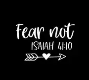 Makarios LLC Fear Not Isaiah 41 Verse MKR Decal Vinyl Sticker |Cars Trucks Vans Walls Laptop|White|5.5 x 3.5 in|MKR1403