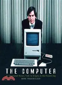 在飛比找三民網路書店優惠-The Computer—An Illustrated Hi