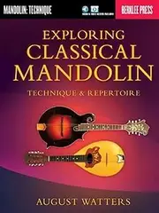 Berklee Press Exploring Classical Mandolin: Technique & Repertoire Book