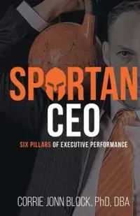 在飛比找博客來優惠-Spartan CEO: Six Pillars of Ex