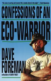 Confessions of an Eco-Warrior -Dave Foreman Paperback Book