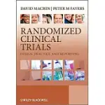 RANDOMIZED CLINICAL TRIALS: DESIGN, PRACTICE AND REPORTING