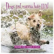 [Hubble & Hattie] Dogs Just Wanna Have Fun by Cheryl Murphy