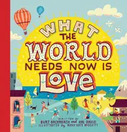 What the World Needs Now Is Love