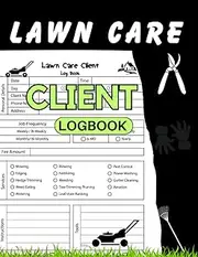 Lawn care client Log book: Appointment Planner for Lawn Mowing and Landscape Services to Record Customer Information | Ideal for Lawn Care Businesses 120 pages, 8.5x11