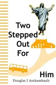 Two Stepped Out For Him by Douglas J. Archambault (English) Paperback Book