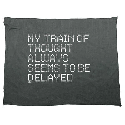 My Train Of Thought Always Seems To Be Delayed - Funny Novelty Gym Sports Towel