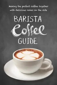 在飛比找誠品線上優惠-Barista Coffee Guide: Making t