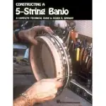 CONSTRUCTING A 5-STRING BANJO: A COMPLETE TECHNICAL GUIDE