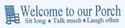 Large Primitive Stencil*Welcome to our porch*sit long talk much* 24" Shabby