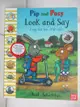 【書寶二手書T1／少年童書_EEU】Pip and Posy: Look and Say_Axel Scheffler