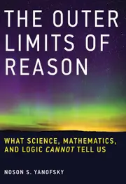 The Outer Limits of Reason