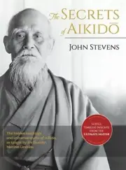 Secrets of Aikido by John Stevens: New