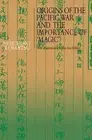 Origins of the Pacific War and the Importance of 'Magic' by Florian Urban (Engli