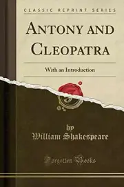 ANTONY AND CLEOPATRA: WITH AN INTRODUCTION (CLASSIC By William Shakespeare *NEW*