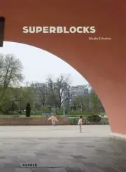Superblocks : Superblocks, Hardcover by Erlacher, Gisela (PHT); Schuh, Franz,...
