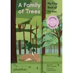 A FAMILY OF TREES: MY FIRST BOOK OF FORESTS
