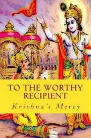 To The Worthy Recipient by Krishna's Mercy (English) Paperback Book