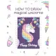 How to Draw Magical Unicorns: How to Draw Magical Unicorns for Kids Dream Come True Amazing Cute Unicorn Kawaii A Step-by-Step Drawing and Activity