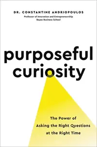 在飛比找誠品線上優惠-Purposeful Curiosity: The Powe