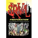 SURVIVAL PREPARATION: LOCAL EMERGENCY OR GLOBAL CATACLYSM