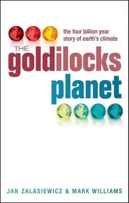 The Goldilocks Planet: The four billion year story of earth’s climate