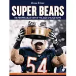 SUPER BEARS: THE REMARKABLE STORY OF THE 2006 CHICAGO BEARS
