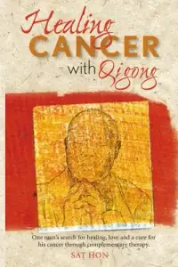 在飛比找博客來優惠-Healing Cancer With Qigong: On