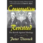 CONSERVATISM REVISITED: THE REVOLT AGAINST IDEOLOGY