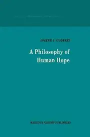 A Philosophy of Human Hope by J.J. Godfrey (English) Paperback Book
