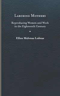 在飛比找誠品線上優惠-Laboring Mothers: Reproducing 