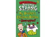 My Brother's Christmas Bottom - Unwrapped! -Jeremy Strong Children's Book