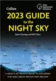 2023 Guide to the Night Sky：A Month-by-Month Guide to Exploring the Skies Above Britain and Ireland