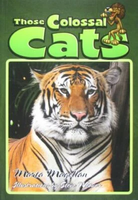 Those Colossal Cats, Paperback by Magellan, Marta; Weaver, Steve (ILT), Brand...