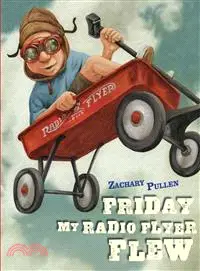 在飛比找三民網路書店優惠-Friday My Radio Flyer Flew