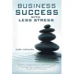 BUSINESS SUCCESS WITH LESS STRESS
