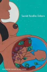 Sacred Bundles Unborn by Morningstar Mercredi Paperback Book