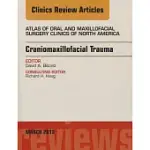 CRANIOMAXILLOFACIAL TRAUMA, AN ISSUE OF ATLAS OF THE ORAL AND MAXILLOFACIAL SURGERY CLINICS