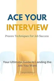 Ace Your Interview: Proven Techniques for Job Success