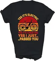 [SDVN] E Bike Yes It's Electric and Cheating Just Passed You Biker Cyclist Cycling Gift Unisex Shirt T-Shirt (Black;L)