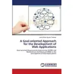 A GOAL-ORIENTED APPROACH FOR THE DEVELOPMENT OF WEB APPLICATIONS