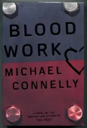 Blood Work / Michael Connelly ~ FIRST EDITION in DJ ~ SIGNED ~ AS NEW