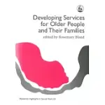 DEVELOPING SERVICES FOR OLDER PEOPLE & THEIR FAMILIES