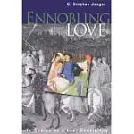 ENNOBLING LOVE: IN SEARCH OF A LOST SENSIBILITY