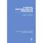 A SOCIAL PSYCHOLOGY OF PREJUDICE