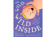 The Wild, Wild Inside: A View from Mommy's Tummy! (Paula Wiseman Books)