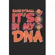 Basketball It’’s In My DNA: Basketballer Trainer Team Sport Notizbuch liniert DIN A5 - 120 Seiten für Notizen, Zeichnungen, Formeln - Organizer Sc