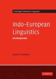 Indo-European Linguistics: An Introduction by James Clackson: New
