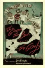The Good, the Bad, and the Goofy; The T- 9780670843800, Scieszka, hardcover, new