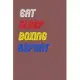 Eat Sleep boxing Repeat Notebook Fan Sport Gift: Lined Notebook / Journal Gift, 120 Pages, 6x9, Soft Cover, Matte Finish